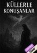 Küllerle Konuşanlar – Bölüm Özetleri